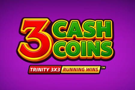 3 Cash Coins RUNNING WINS