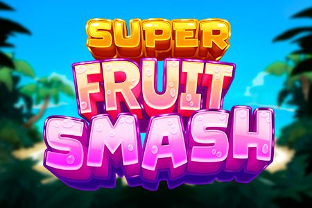 Super Fruit Smash