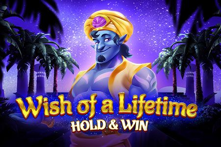 Wish of a Lifetime: Hold & Win