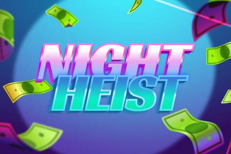 Night Heist