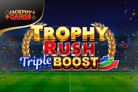 Trophy Rush Triple Boost