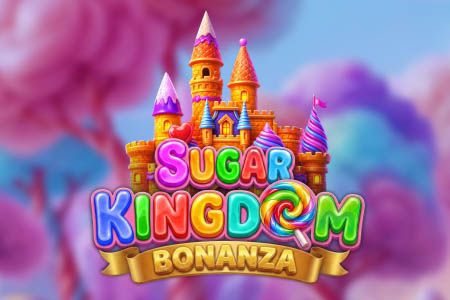 Sugar Kingdom Bonanza