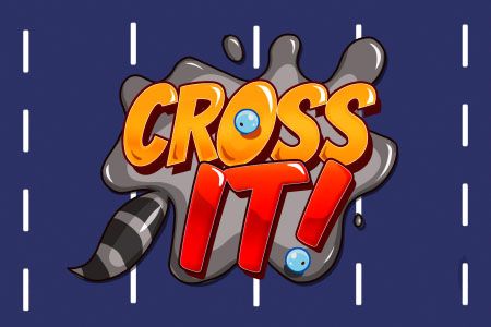 Cross it!