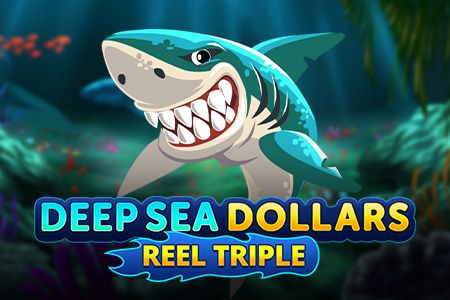 Deep Sea Dollars + Reel Triple