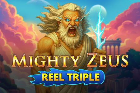 Mighty Zeus + Reel Triple